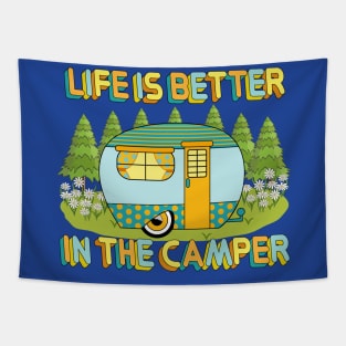 Life Is Better In The Camper Art Tapestry