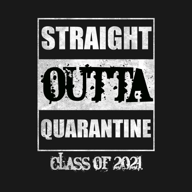 straight outta quarantine class of 2021 by sevalyilmazardal