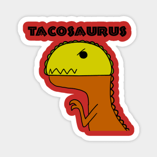 Tyrannosaurus Taco (Tacosaurus Rex-Mex) Magnet