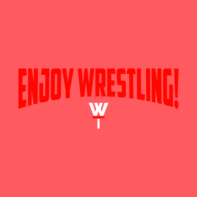 Enjoy Wrestling! by The Everything Podcast 