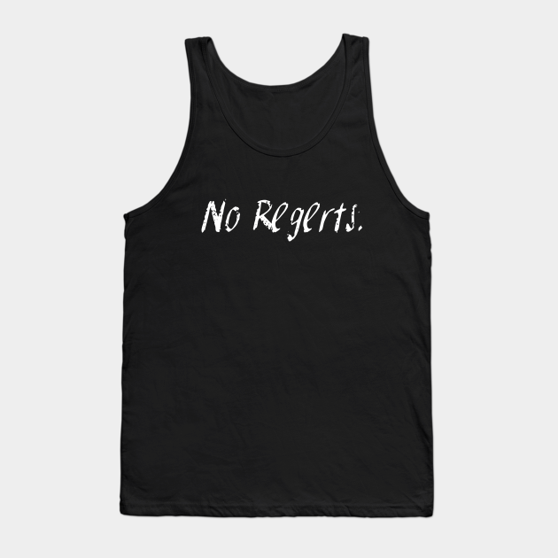 No Regerts - Tattoos - Tank Top | TeePublic