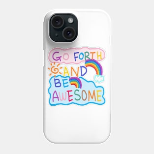 go forth and be awesome, OIL PAINTING Phone Case