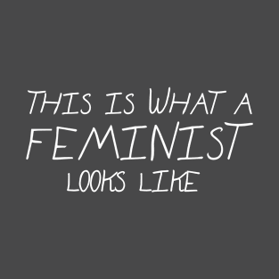 This Is What A Feminist Looks Like T-Shirt