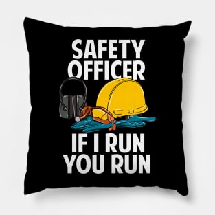 Safety Officer If I Run You Run Pillow