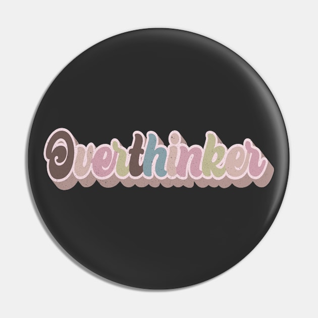 Overthinker Pin by Mastilo Designs