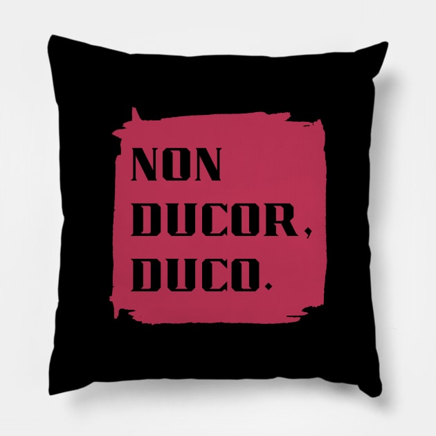 Non Ducor, Duco - Latin Phrase in Viva Magenta Pillow by aybe7elf