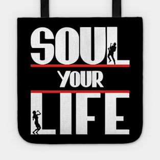 Soul Your Life Tote