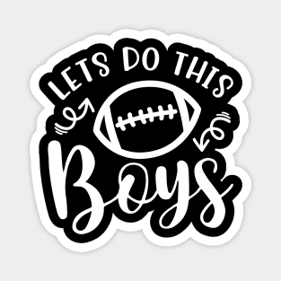 Let's Do This Boys Football Mom Dad Magnet