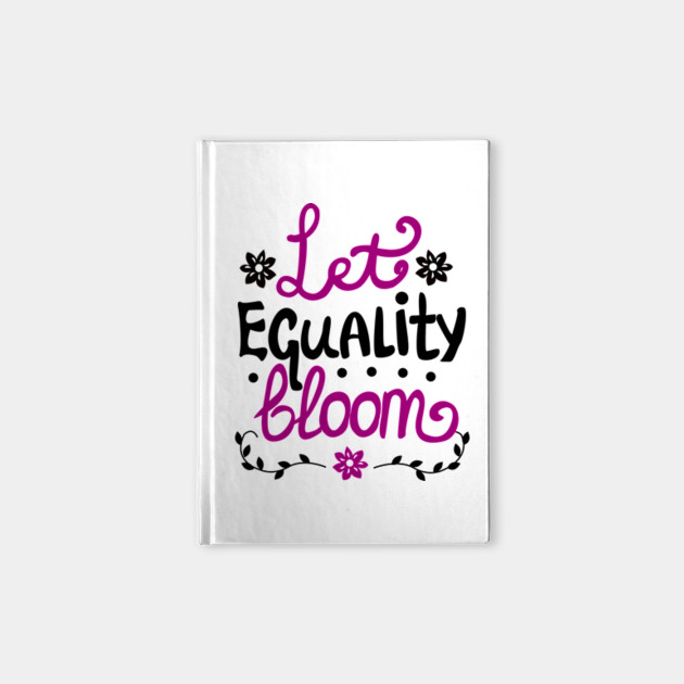 Let Equality Bloom