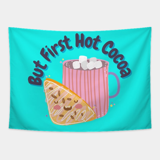 But First Hot Cocoa Tapestry by Natalie C. Designs 