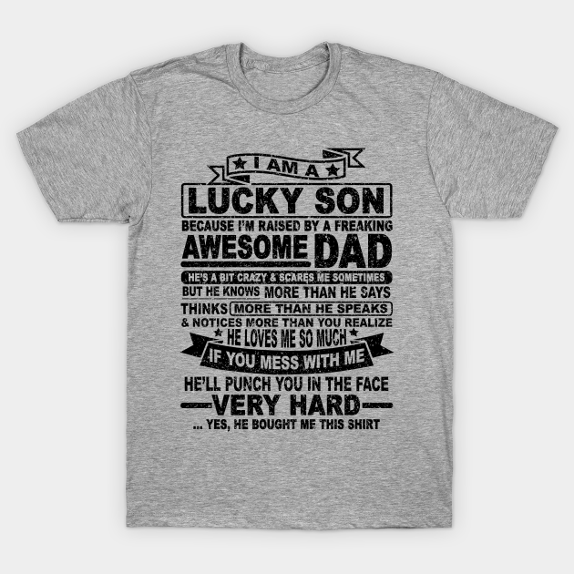 Download I AM A LUCKY SON - I Am A Lucky Son - T-Shirt | TeePublic