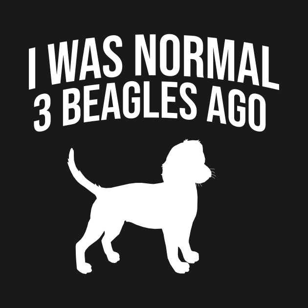 I was normal 3 beagles ago by cypryanus