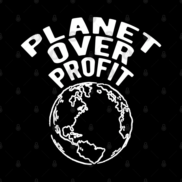 Earth Day - Planet over profit by KC Happy Shop