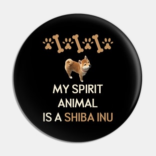 My Spirit Animal Is A Shiba Inu Pin