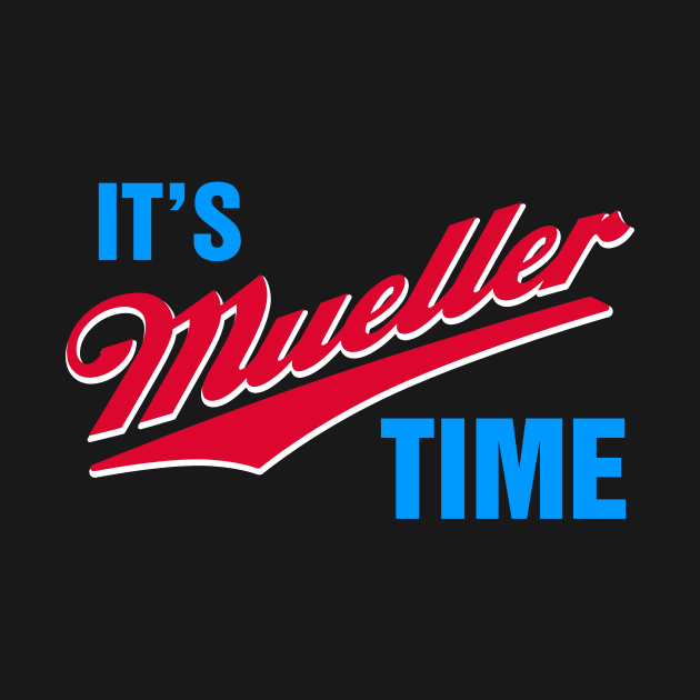 It's Mueller Time by fishbiscuit