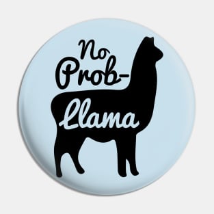 No Probllama No Prob Llama Pin