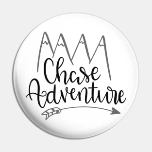 Chase Adventure! Camping Shirt, Outdoors Shirt, Hiking Shirt, Adventure Shirt Pin