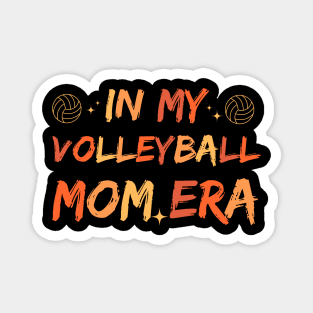 cute in my volleyball mom era Magnet