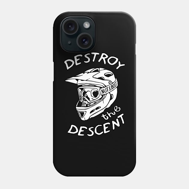 Destroy the Descent - Downhill Mountain Biking Phone Case by nutandboltapparel