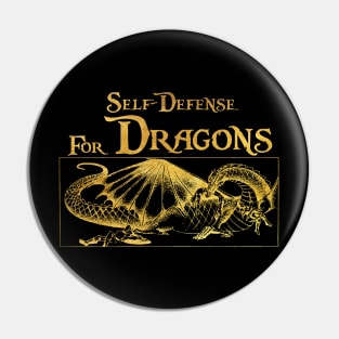 Self Defense for Dragons (Gold) Pin