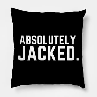 Absolutely Jacked gym workout exercise muscle Pillow