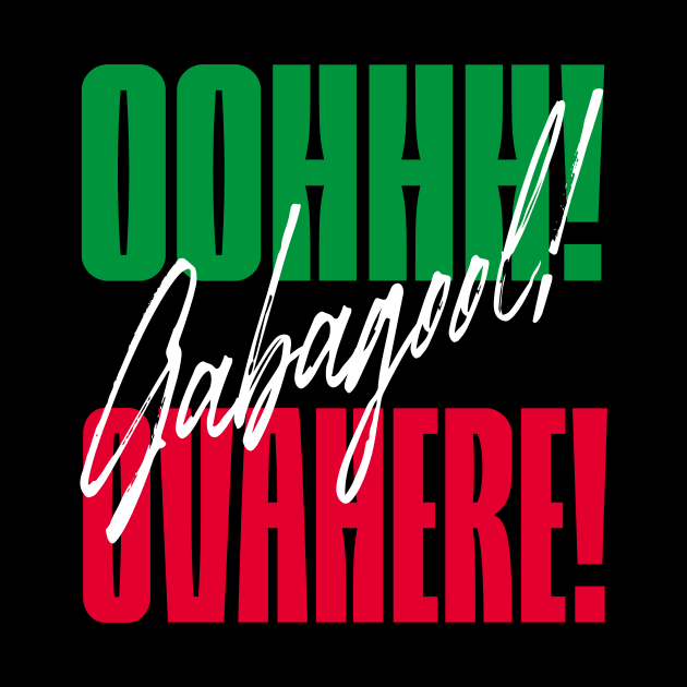 Oh Gabagool Ovahere, Italian American slang, Funny Gift Idea by GraphixbyGD