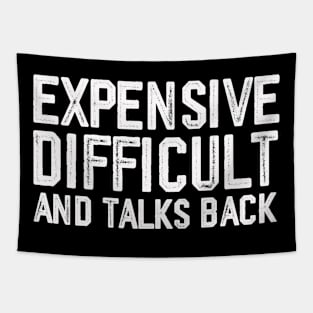 Expensive Difficult And Talks Back Vintage Tapestry