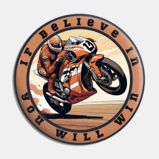 If Believe in You Will Win. Circular Pin