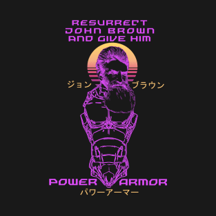 Resurrect John Brown And Give Him Power Armor - Vaporwave, Meme, Leftist, Socialist T-Shirt