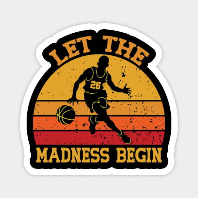 Let the madness begin Basketball Madness College March Magnet by David Brown