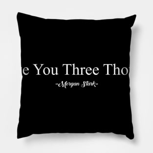 I Love You three Thousand by Morgan Stark Pillow