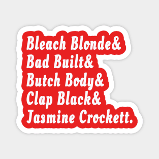 Bleach Blonde& Bad Built& Butch Body& Clap Black& Jasmine Crockett. - Bleach Blonde& Bad Built& Butch Body& Clap Black& Three Toes& Majorie Taylor Greene - Double-sided Magnet