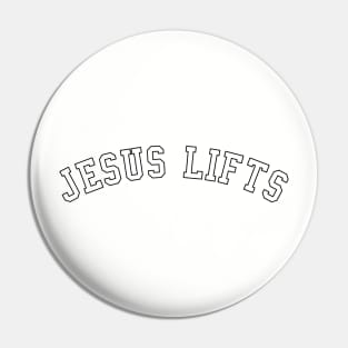 Jesus Lifts - Bold - White with Black Outline Pin