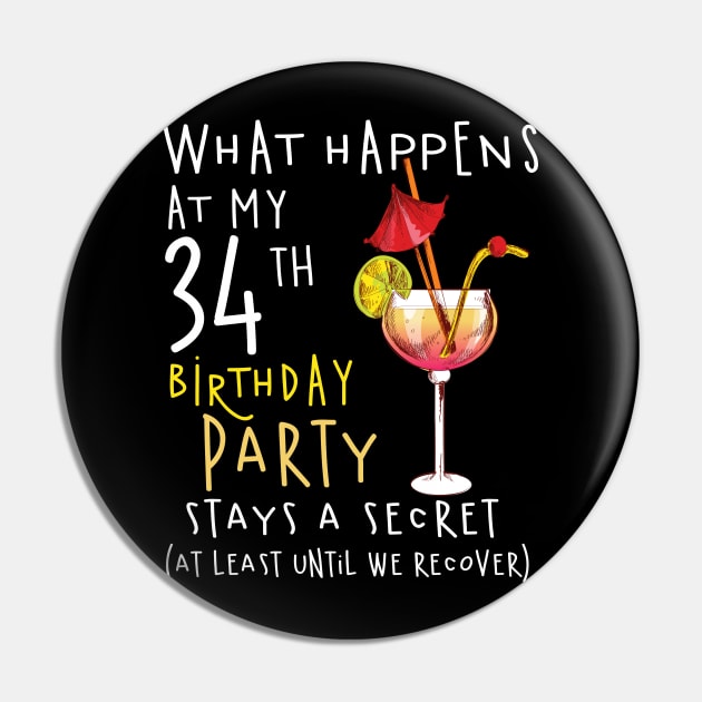 34Th Birthday - What Happens 34Th Birthday Pin by jrgenbode