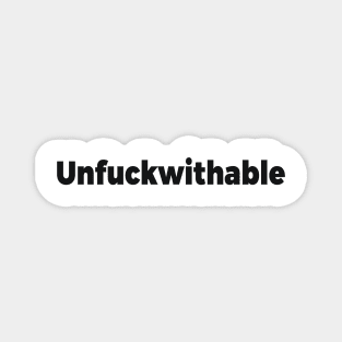 Unfuckwithable sarcastic joke Magnet