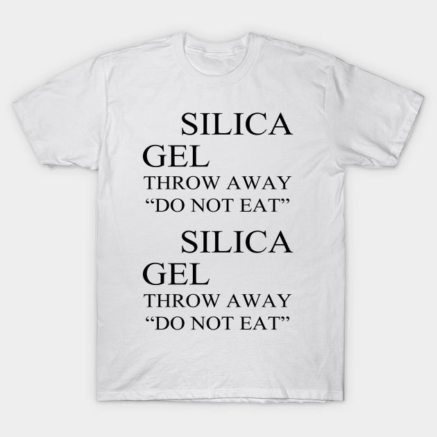 Silica Gel Package - Silica Gel - T-Shirt