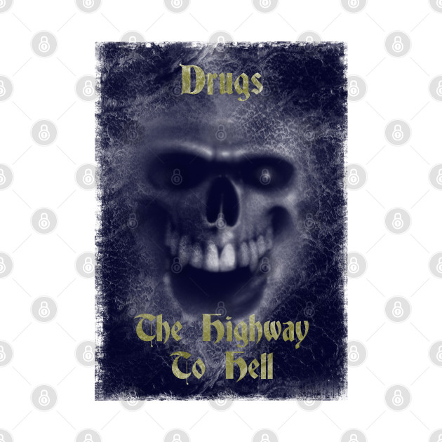 Fasbytes Horror drugs Slogan ‘Highway to Hell’ by FasBytes