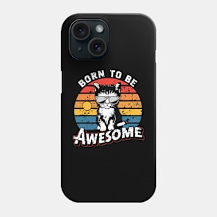 born to be awesome Phone Case