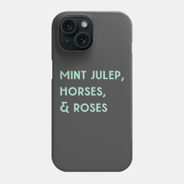 Kentucky Derby Day: Mint Julep, Horses, Roses Phone Case by dan's droppings