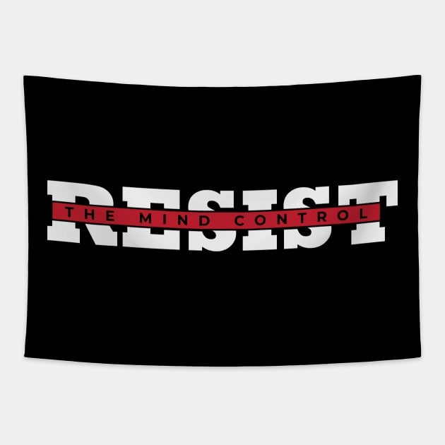 Resist The Mind Control Tapestry by CatsCrew