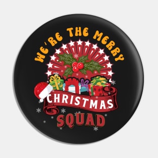 We re The Merry Christmas Squad Family Crew Holiday Pin