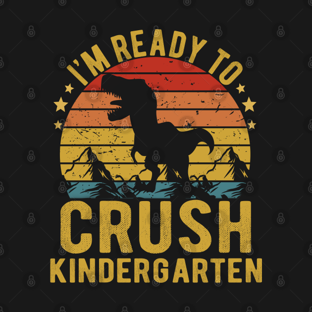 Discover I'm Ready To Crush Kindergarten Dinosaur TRex Back To School - Im Ready To Crush Kindergarten - T-Shirt