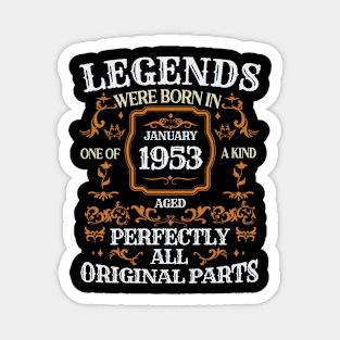 Legends Were Born In January 1953 Birthday Magnet