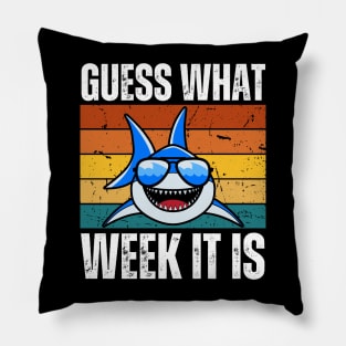 Guess What Week It Is Pillow