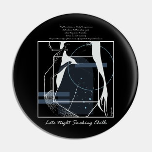 Late Night Smoking Chills version 5 Pin