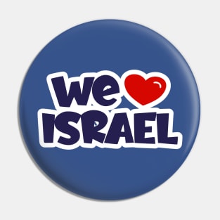 we love israel Pin