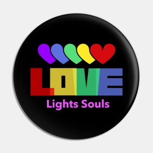 Love Lights Souls Pride Colours Pin