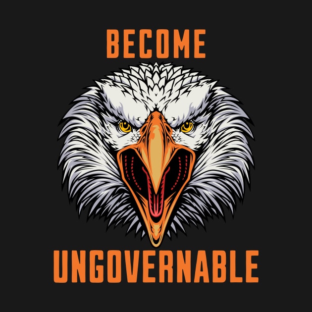 Become Ungovernable by JJ Art Space
