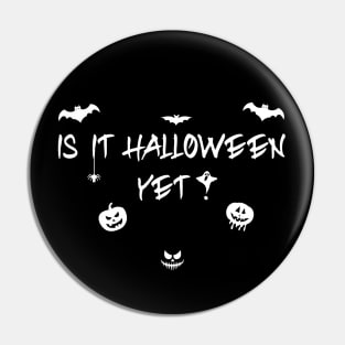 Is it halloween yet Pin