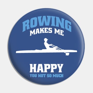 Rowing makes me Happy - Shirt Pin